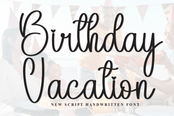 Birthday Vacation Font