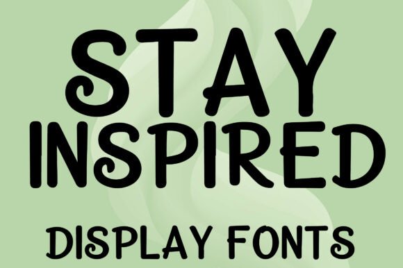 Stay Inspired Font